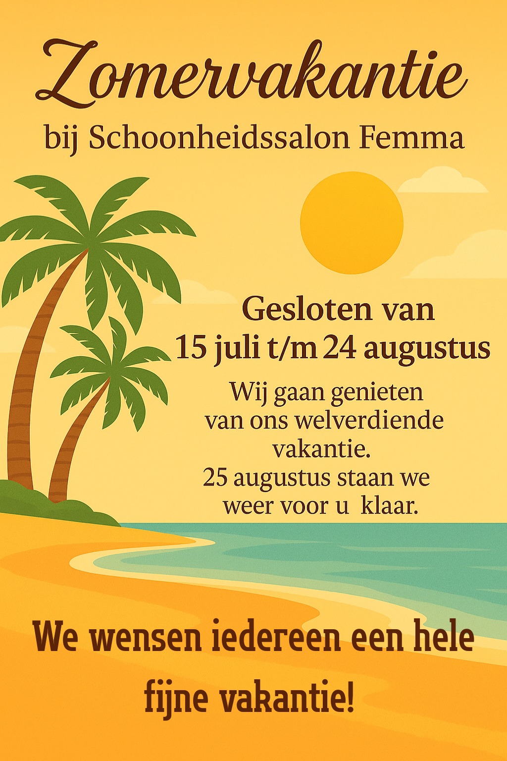 🌞 Zomerstop bij Schoonheidssalon Femma: Tijd voor zand, zon & zen!